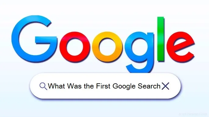 What Was the First Google Search